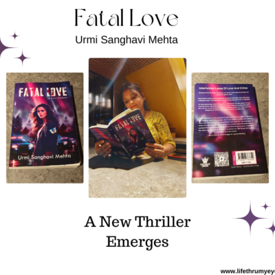 Fatal Love” – A LOVE UNDONE by Urmi Sanghavi Mehta